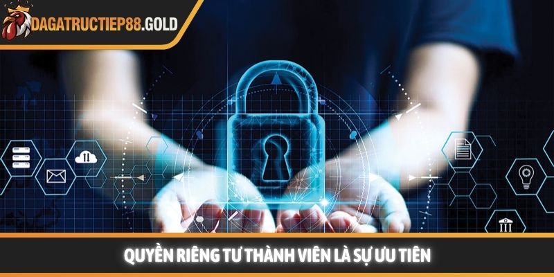 Quyền riêng tư thành viên là sự ưu tiên
